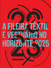 A Fileira Têxtil e Vestuário no Horizonte 2025