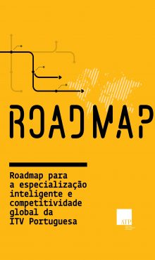 Roadmap para a especialização inteligente e competitividade global da ITV Portuguesa