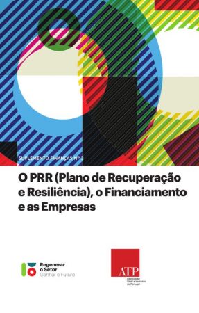 Suplemento Finanças: O PRR (Plano de Recuperação e Resiliência), o Financiamento e as Empresas